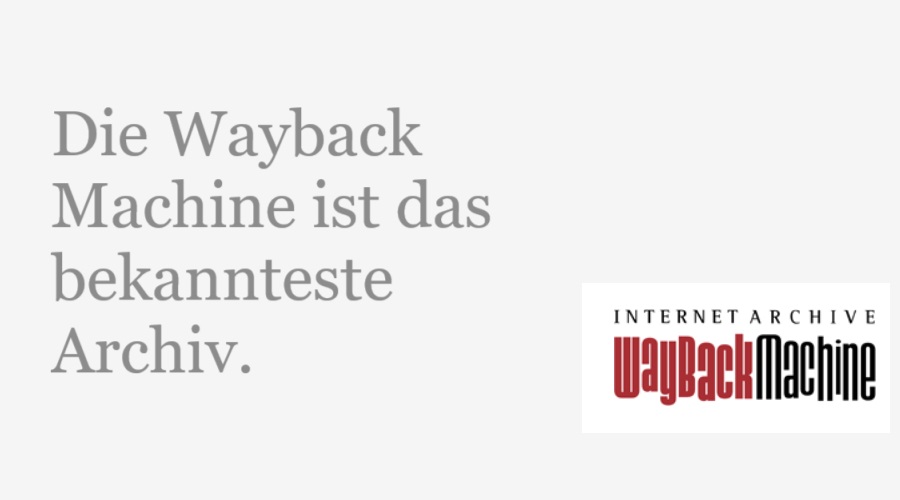 Wayback Machine – Das Original und zwei gute  Alternativen..