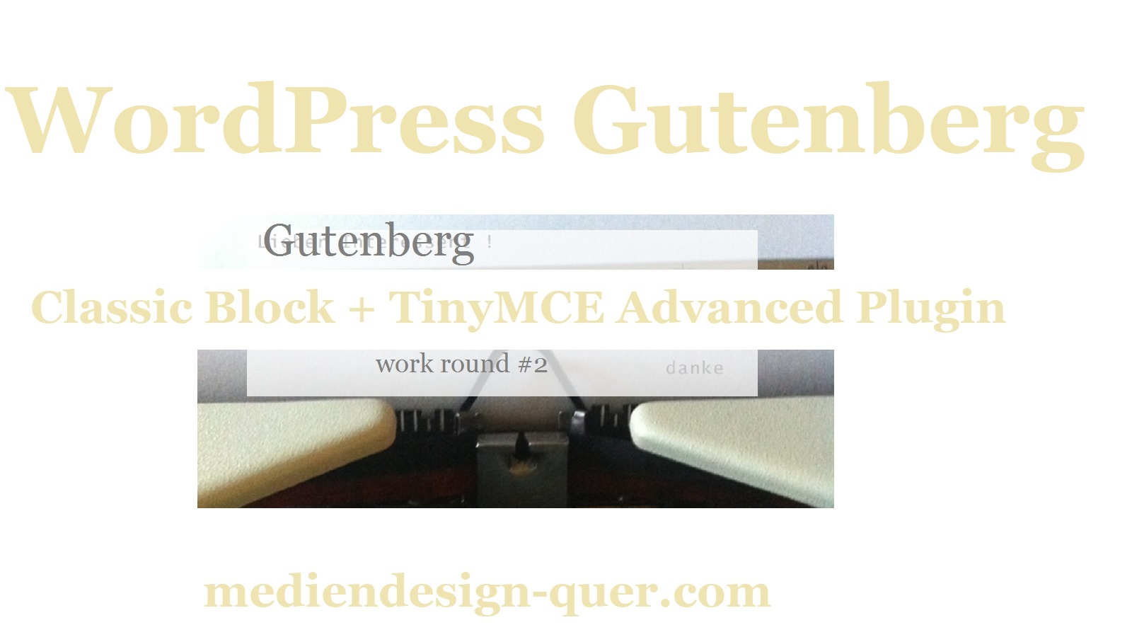WordPress Gutenberg : Classic Block + TinyMCE – how to- work round #2