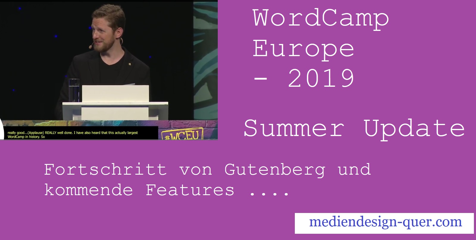 WordCamp Europe 2019 – Summer Recab by Mat Mullenweg