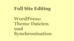 wordpress-theme-dateien-und-synchronisation