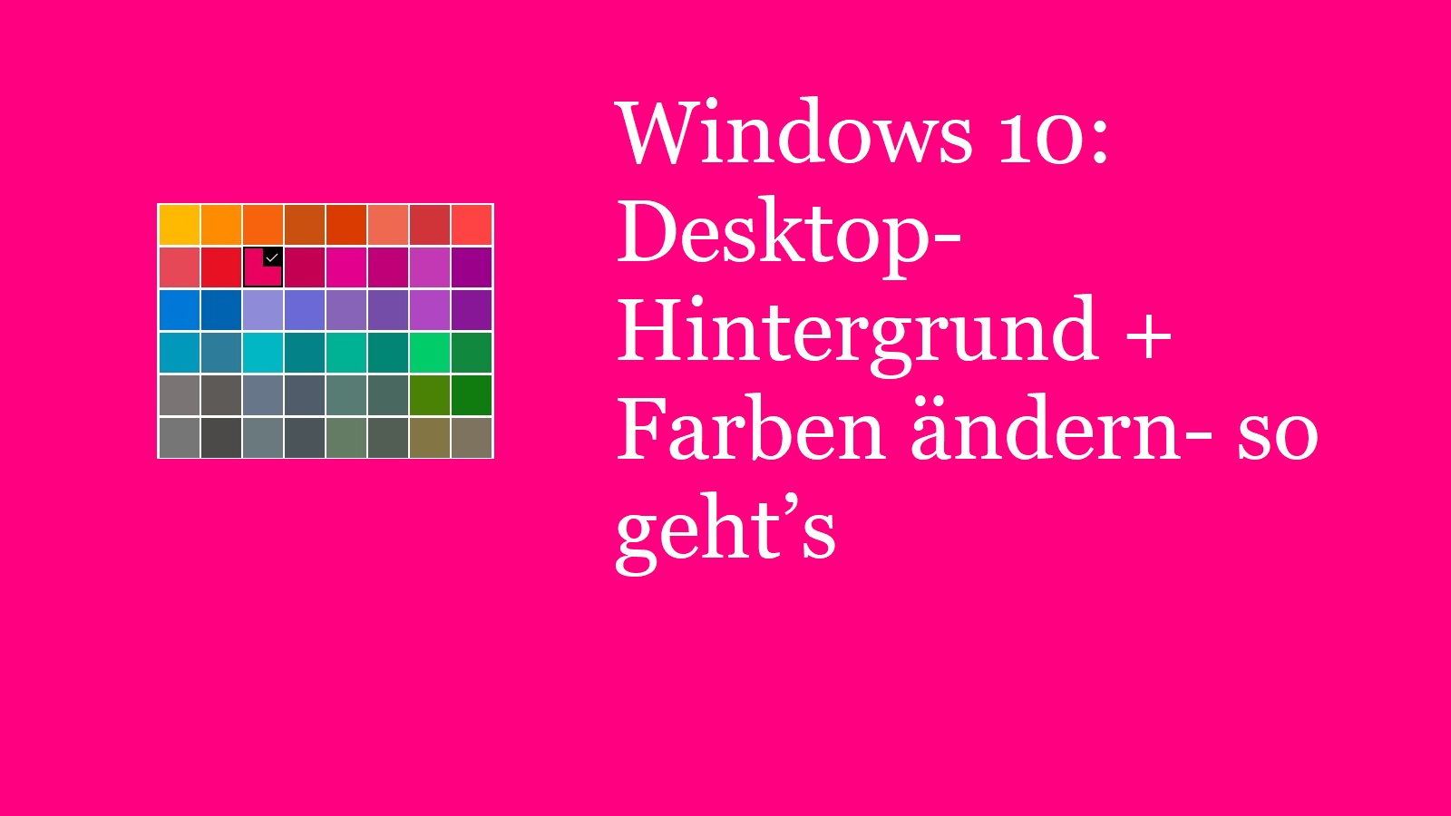 Windows 10: Desktop-Hintergrund + Farben ändern- so geht’s