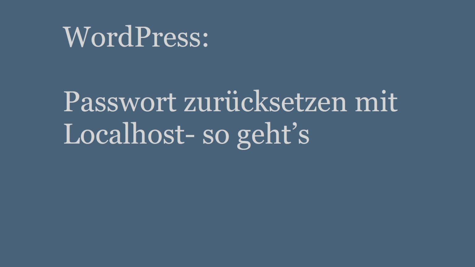 WordPress Passwort zurücksetzen mit Localhost so geht’s design