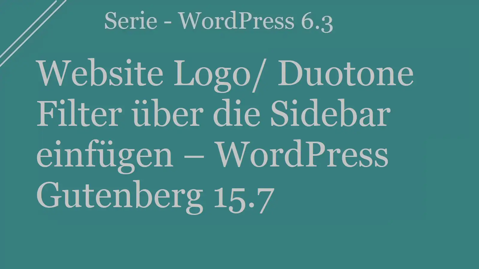 Website Logo/ Duotone Filter  über die Sidebar einfügen – WordPress Gutenberg 15.7