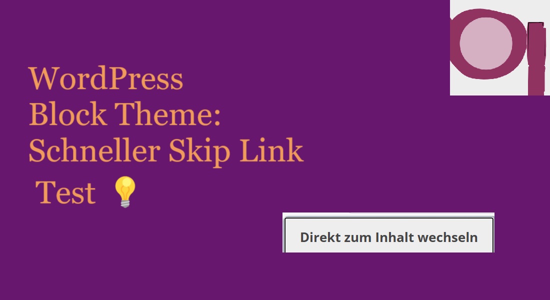 WordPress Block Theme: Schneller Skip Link Test 💡